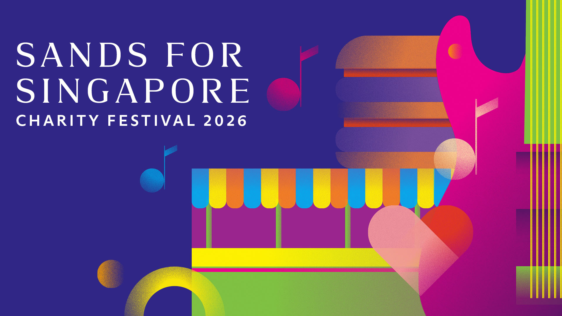 2026 Sands for Singapore Charity Festival(샌즈 포 싱가포르 자선 페스티벌), 8월 28일부터 30일까지 싱가포르에서 놓치지 말아야 할 최고의 경험