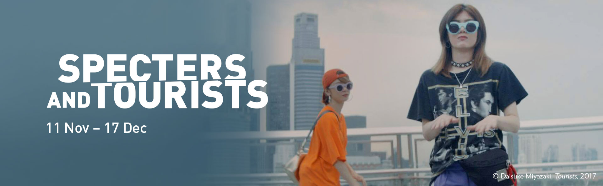 Specters and Tourists(유령과 관광객)